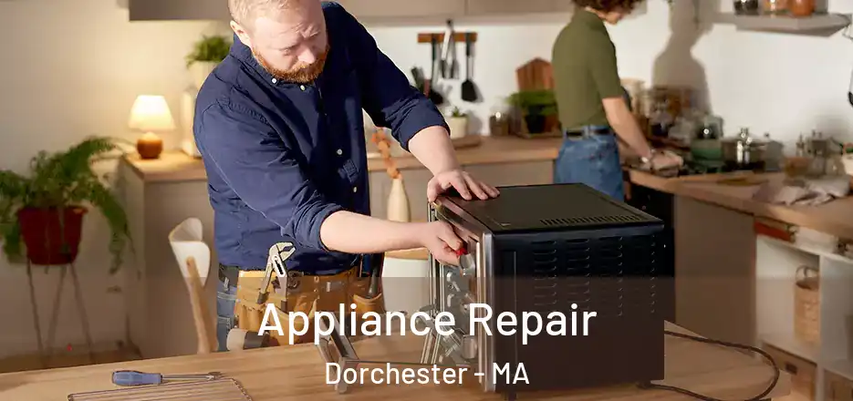  Appliance Repair Dorchester - MA