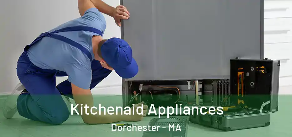Kitchenaid Appliances Dorchester - MA