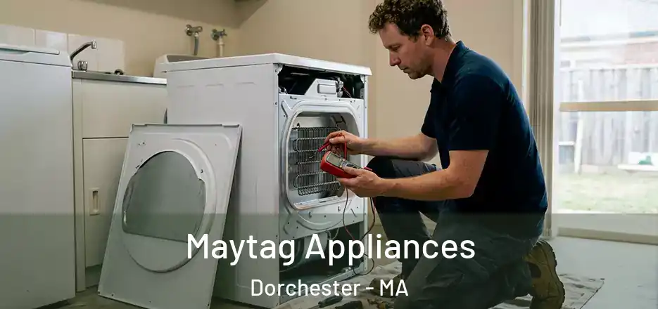 Maytag Appliances Dorchester - MA