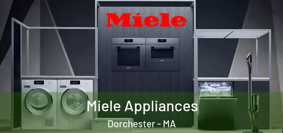 Miele Appliances Dorchester - MA