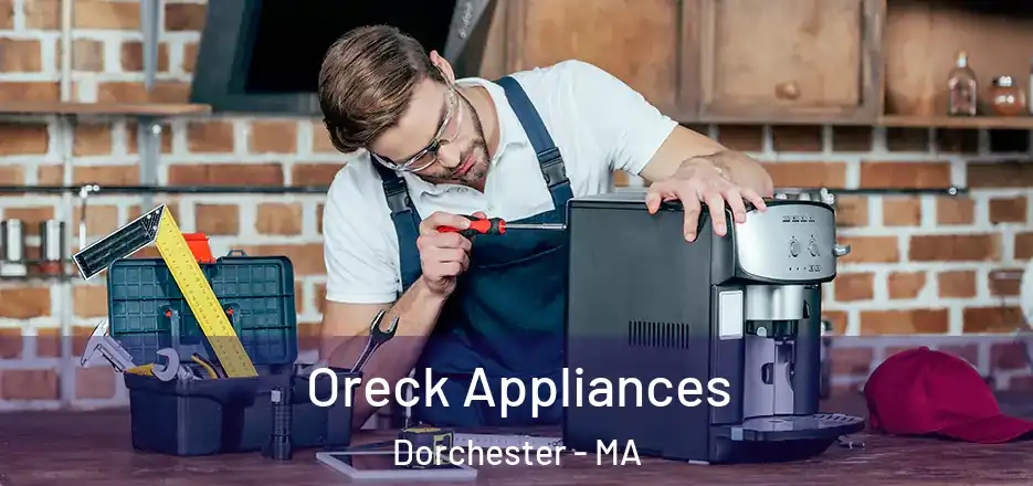 Oreck Appliances Dorchester - MA