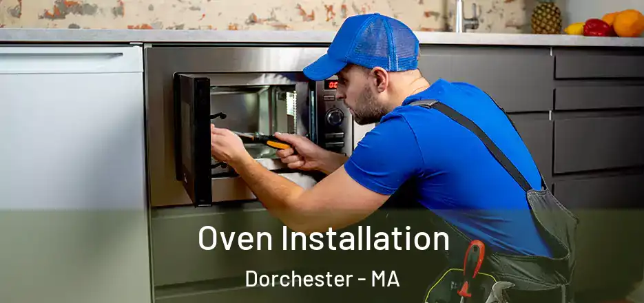 Oven Installation Dorchester - MA