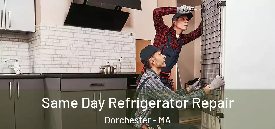  Same Day Refrigerator Repair Dorchester - MA
