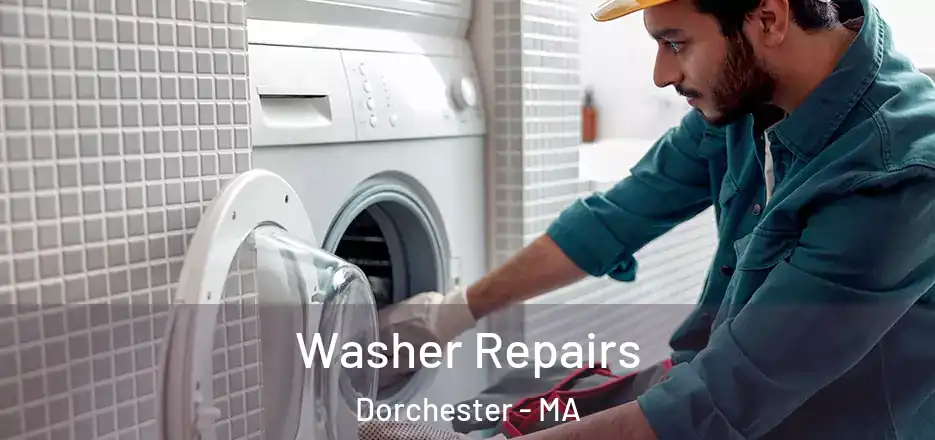  Washer Repairs Dorchester - MA
